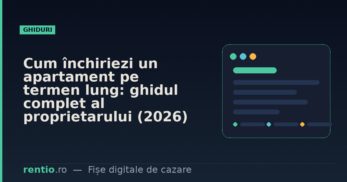 Cum închiriezi un apartament pe termen lung: ghidul complet al proprietarului (2026)