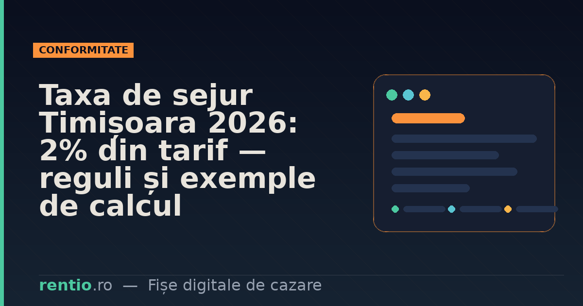 Taxa de sejur Timișoara 2026: 2% din tarif — reguli și exemple de calcul